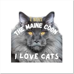 "I am The Maine Coon, I Love Cats" Graphic Tee Posters and Art